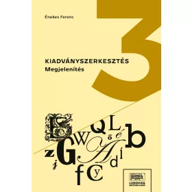 KIADVÁNYSZERKESZTÉS 3. - MEGJELENÍTÉS