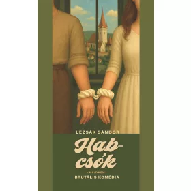 HABCSÓK - MAJDNEM BRUTÁLIS KOMÉDIA