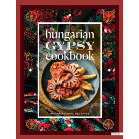 THE HUNGARIAN GYPSY COOKBOOK