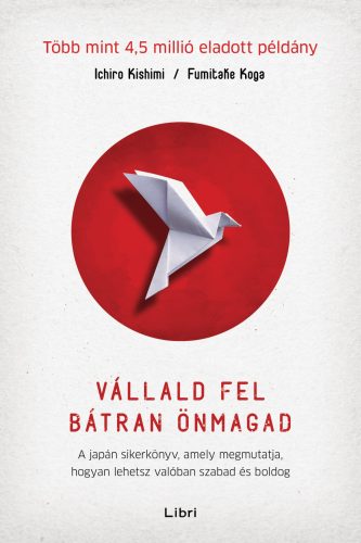 VÁLLALD FEL BÁTRAN ÖNMAGAD