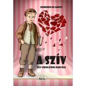 A SZÍV - EGY ISKOLÁSFIU NAPLÓJA