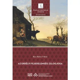 AZ ERDÉLYI FEJEDELEMSÉG ZÁLOGJOGA