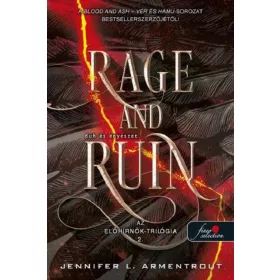   RAGE AND RUIN - DÜH ÉS ENYÉSZET ( AZ ELŐHÍRNÖK - TRILÓGIA 2)