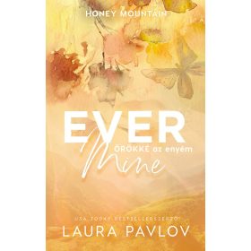 EVER MINE - ÖRÖKKÉ AZ ENYÉM - ÉLFESTETT