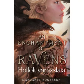AN ENCHANTMENT OF RAVENS - HOLLÓK VARÁZSLATA