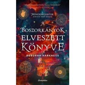   A BOSZORKÁNYOK ELVESZETT KÖNYVE -ÉLFESTETT ( A MINDENSZENTEK SOROZAT 1. KÖTETE)