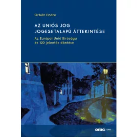 AZ UNIÓS JOG JOGESETALAPÚ ÁTTEKINTÉSE