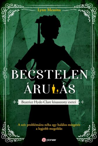 BECSTELEN ÁRULÁS - BEATRICE HYDE -CLARE KIASASSZONY ESETEI