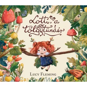 LUCY FLEMING: LOTTI,  A TÖLGYTÜNDÉR