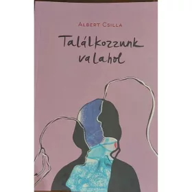 TALÁLKOZZUNK VALAHOL