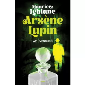 ARSENE LUPIN -  AZ ÜVEGDUGÓ