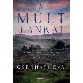 A MÚLT LANKÁI