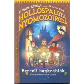 HOLLÓSPALOTA NYOMOZÓIRODA - BERCELI BANKRABLÓK