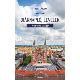 DIÁKNAPLÓ, LEVELEK - 1964-1973 SZEGED
