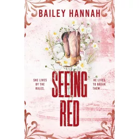 SEEING RED (WELLS RANCH SERIES, BOOK 2)