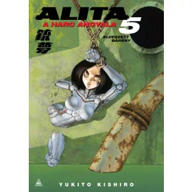 ALITA, A HARC ANGYALA 5. - A BOSSZÚ IDEJE