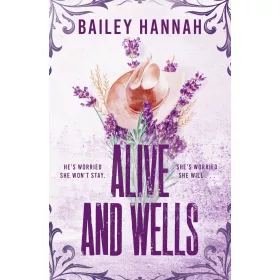 ALIVE AND WELLS (WELLS RANCH SERIES, BOOK 1)