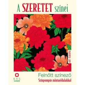   A SZERETET SZÍNEI - FELNŐTT SZÍNEZŐ - SZÍNPOMPÁS MINTAOLDALAKKAL