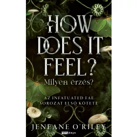 HOW DOES IT FEEL? - MILYEN ÉRZÉS?