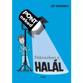 FÓKUSZBAN A HALÁL - PONT NEKED