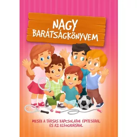 IZMINDI KATALIN - SZEGHY KAROLINA: NAGY BARÁTSÁGKÖNYVEM