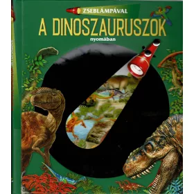 ZSEBLÁMPÁVAL - A DINOSZAURUSZOK NYOMÁBAN