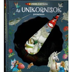 ZSEBLÁMPÁVAL - AZ UNIKORNISOK NYOMÁBAN