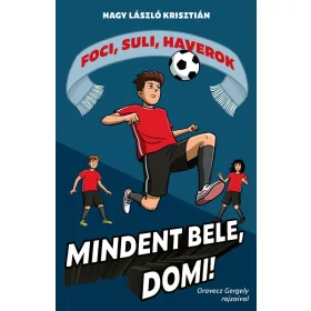 MINDENT BELE, DOMI! - FOCI, SULI, HAVEROK 4.