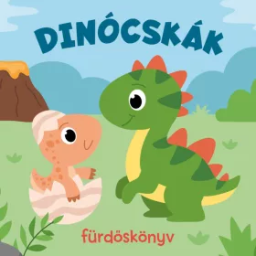 DINÓCSKÁK - FÜRDŐSKÖNYV PANCSIS JÁTÉKOKKAL