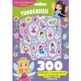   TÜNDÉRKÉK - 300 CSILLÁMLÓ, HOLOGRAMOS, ÉS RAGYOGÓ MATRICÁVAL