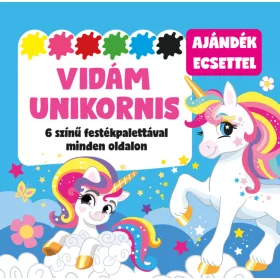   VIDÁM UNIKORNIS - 6 SZÍNŰ FESTÉKPALETTÁVAL MINDEN OLDALON - AJÁNDÉK ECSETTEL