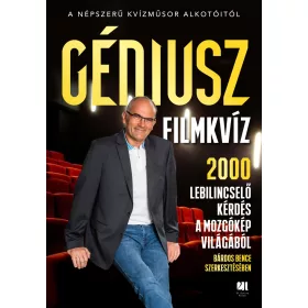   GÉNIUSZ FILMKVÍZ - 2000 LEBILINCSELŐ KÉRDÉS A MOZGÓKÉP VILÁGÁBÓL