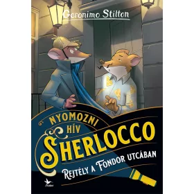 NYOMOZNI HÍV SHERLOCCO - REJTÉLY A FONDOR UTCÁBAN