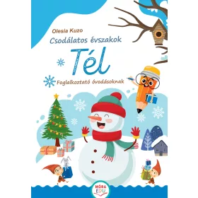   CSODÁLATOS ÉVSZAKOK -  TÉL  ( FOGLALKOZTATÓ ÓVODÁSOKNAK)