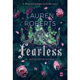   FEARLESS -  A RETTENTHETETLEN - POWERLESS-TRILÓGIA 3. (ÉLFESTETT)