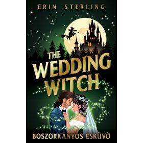 THE WEDDING WITCH - BOSZORKÁNYOS ESKÜVŐ (ÉLFESTETT)