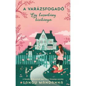 A VARÁZSFOGADÓ - EGY BOSZORKÁNY KÉZIKÖNYVE