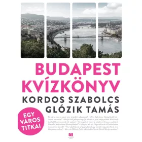 BUDAPEST KVÍZKÖNYV - EGY VÁROS TITKAI
