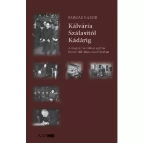 KÁLVÁRIA SZÁLASITÓL KÁDÁRIG