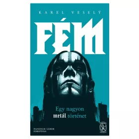 FÉM - EGY NAGYON METÁL TÖRTÉNET