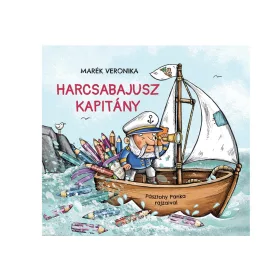 MARÉK VERONIKA: HARCSABAJUSZ KAPITÁNY
