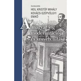 A MAGYAR JOG MODERNIZÁCIÓJA ÉS SZUVERENITÁSA