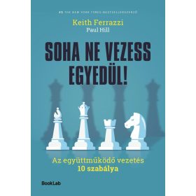   SOHA NE VEZESS EGYEDÜL! - EZ EGYÜTTMŰKÖDŐ VEZETÉS 10 SZABÁLYA