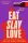 EAT SLAY LOVE: THE HILARIOUS NEW REVENGE THRILLER