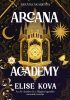 ARCANA ACADEMY - ARKÁNUM AKADÉMIA ( ÉLFESTETT)