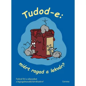TUDOD-E: MIÉRT RAGAD A LEKVÁR?