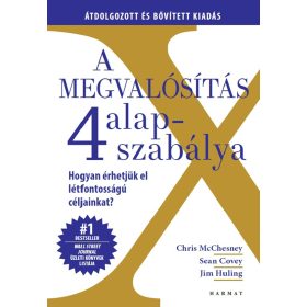   A MEGVALÓSÍTÁS 4 ALAPSZABÁLYA - ÁTDOLGOZOTT ÉS BŐVÍTETT KIADÁS