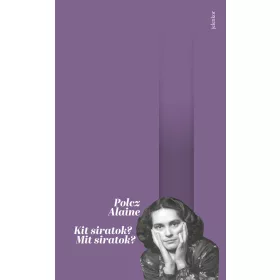 KIT SIRATOK? MIT SIRATOK? - HARMADIK JAVÍTOTT KIADÁS