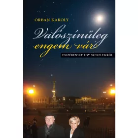 VALÓSZÍNŰLEG ENGEM VÁR - ESSZÉRIPORT EGY SZERELEMRŐL