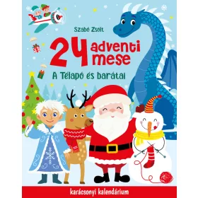   24 ADVENTI MESE - A TÉLAPÓ ÉS BARÁTAI - KARÁCSONYI KALENDÁRIUM